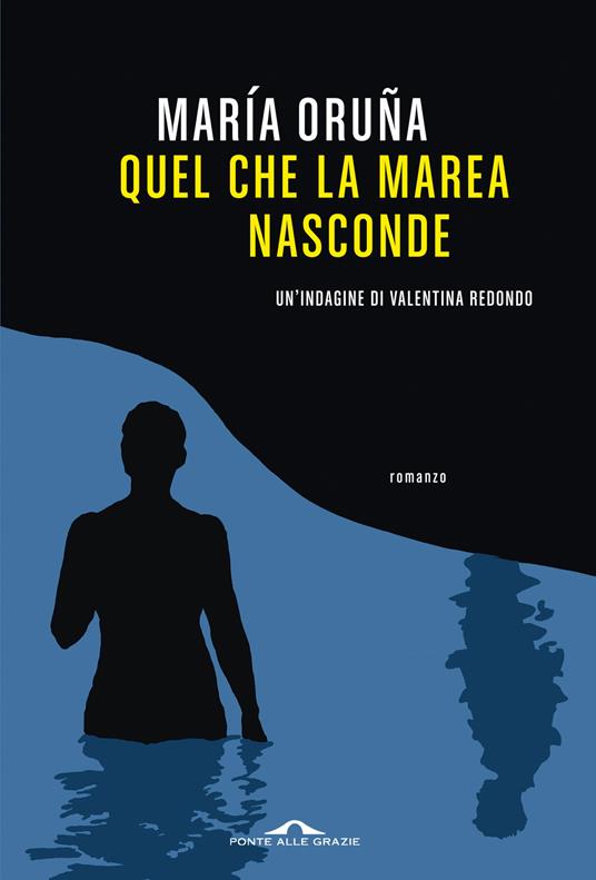 Maria Oruña - Quel che la marea nasconde