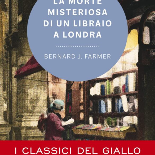 La morte misteriosa di un libraio a Londra di Bernard J. Farmer - Thriller  Life