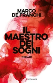 Copertina del libro il maestro dei sogni di Marco De franchi