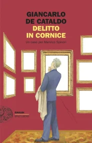 Delitto in cornice. Un caso per Manrico Spinori