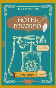 Hotel Discordia di Sara Petrolini