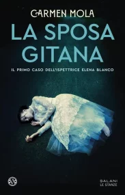 Copertina di La sposa gitana di Carmen Mola