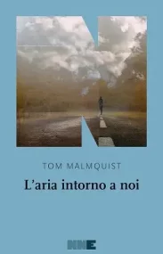 L'aria intorno a noi di Tom Malmquist, copertina