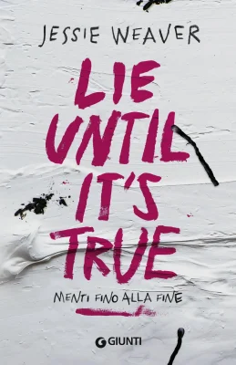 Lie untils it's true