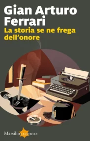 La storia se ne frega dell'onore