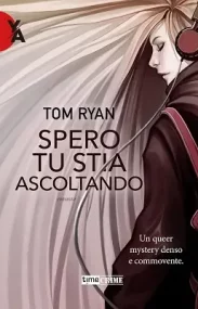 Spero tu stia ascoltando di Tom Ryan, copertina