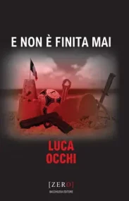 Copertina libro E non è finita mai di Luca Occhi