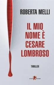 Il mio nome è Cesare Lombroso