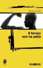 Il tempo non ha pietà